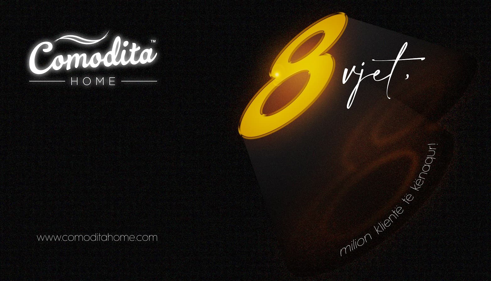 Comodita Home feston 8-vjetorin, me 8 milionë klientët e saj!