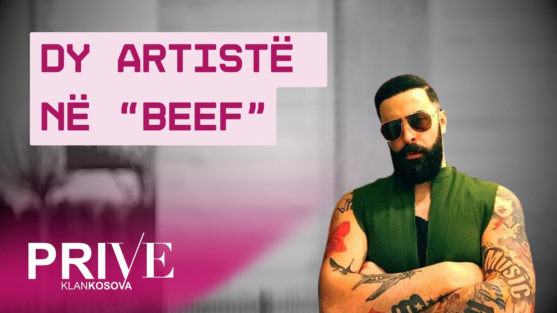 Dy artisë kosovarë në "beef"? (VIDEO)