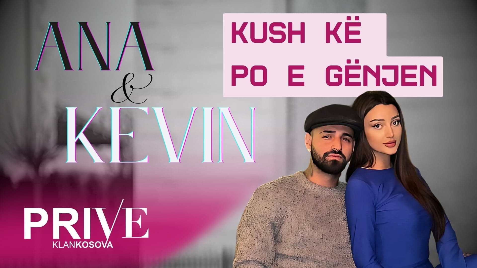 Drama mes Anës dhe Kevinit: Kush kë po e gënjen në këtë lidhje? (VIDEO)