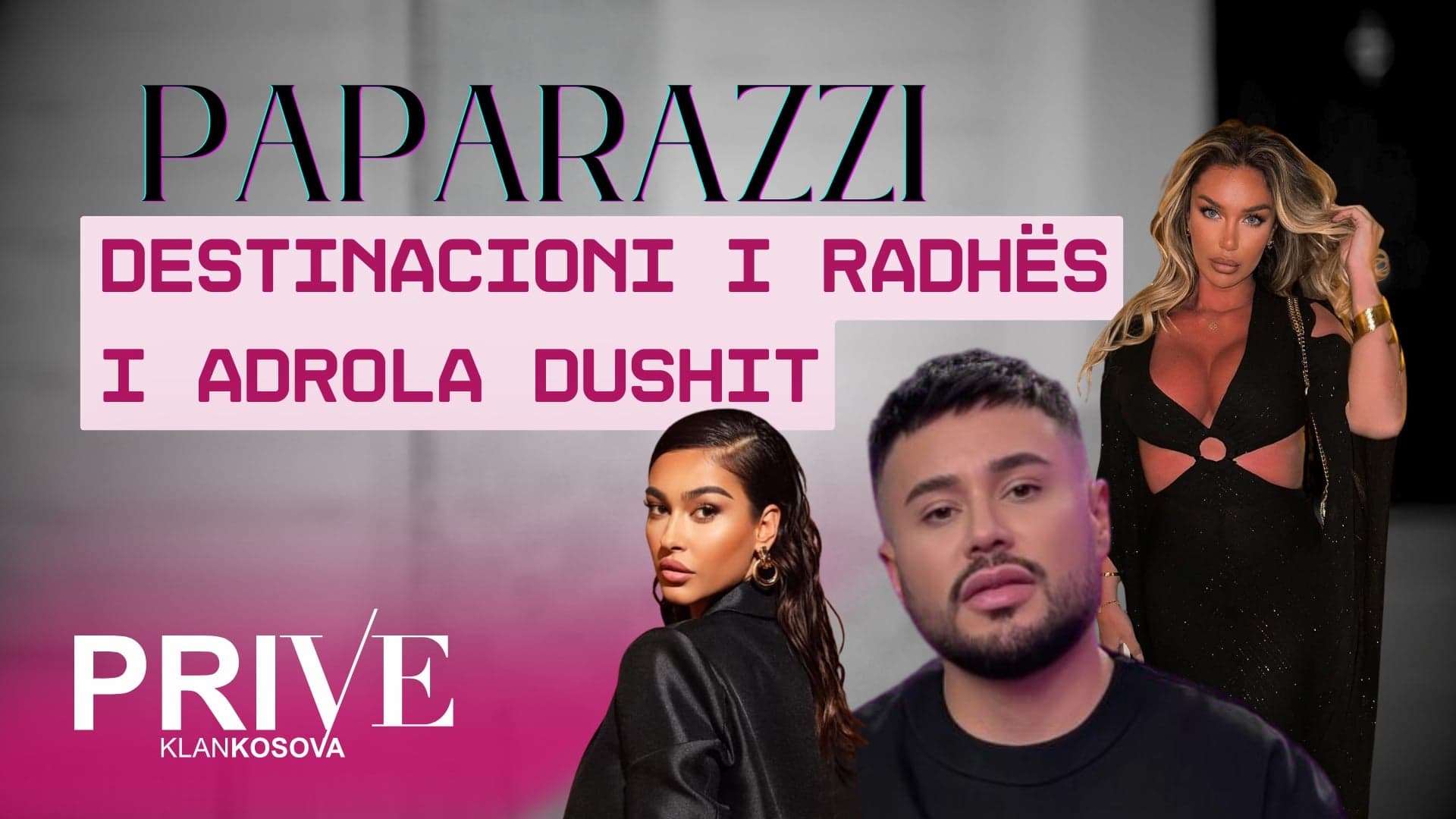 Paparazzi i Prive KlanKosova mëson se cili është destinacioni i radhës i Adrola Dushit (VIDEO)