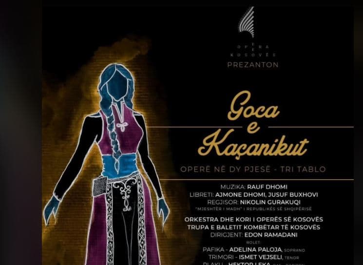 “Goca e Kaçanikut” prezantohet sonte në Shkup nga Opera e Kosovës dhe Baleti Kombëtar